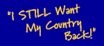 I Still Want My Country Back - ATimeToAct.com