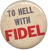 Anti-Castro pin - 1960s